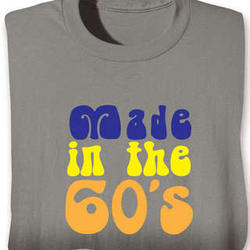 Made in the Sixties T-Shirt