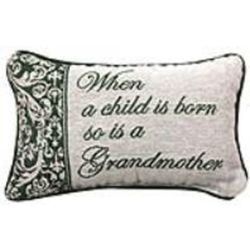 When a Child is Born So is a Grandmother Pillow - FindGift.com