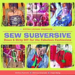 Sew Subversive - Down & Dirty DIY for the Fabulous Fashionista