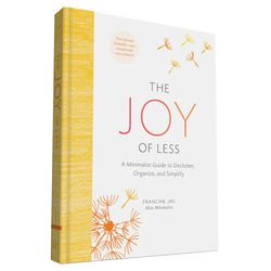 The Joy of Less: A Minimalist Guide to Declutter & Organize Book