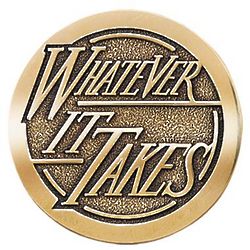 Whatever it Takes Brass Medallion