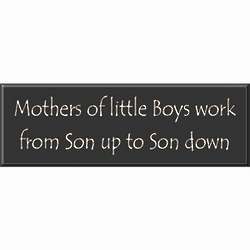 Mothers of Little Boys Sign