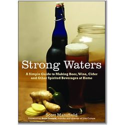Strong Waters - A Simple Guide to Making Beer, Wine, Cider Book