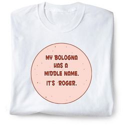 Personalized My Bologna Has a Middle Name T-Shirt