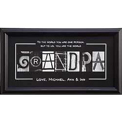 Personalized You are the World Grandpa Framed Print