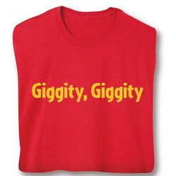 Giggity Giggity T-Shirt