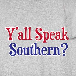 Y'all Speak Southern T-Shirt