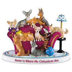 Home Is Where My Chihuahuas Are Dog Figurine