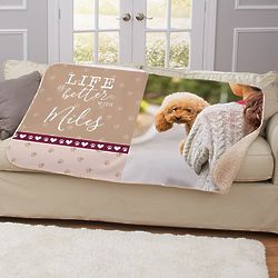 Personalized Life is Better Dog Photo Sherpa Blanket