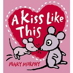 A Kiss Is Like This Children's Book