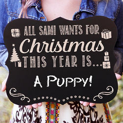 Personalized All I Want For Christmas Chalkboard Sign