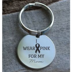 I Wear Pink for My Mom Personalized Key Chain