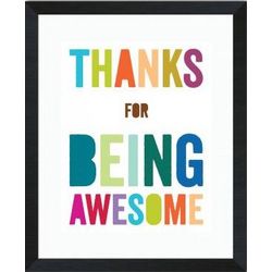 Thanks Being Awesome Inspirational Framed Art Print