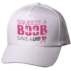 Squeeze a Boob Save a Life Breast Cancer Awareness Hat