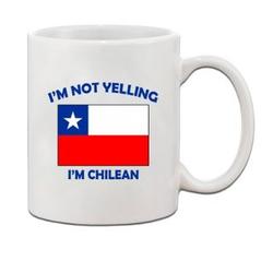 I'm Not Yelling I'm Chilean Chile Mug