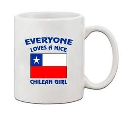 Everyone Loves a Nice Chilean Girl Mug