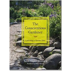 The Conscientious Gardener - Cultivating a Garden Ethic Book
