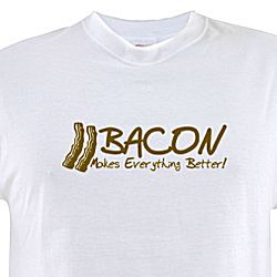 Bacon Makes Everything Better Tee
