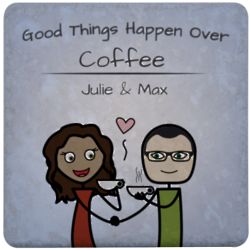All Good Things Happen Over Coffee Personalized Coasters