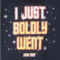 I Just Boldly Went Baby Wear Toddler T-Shirt