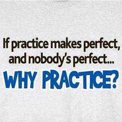 Practice Makes Perfect T-Shirt