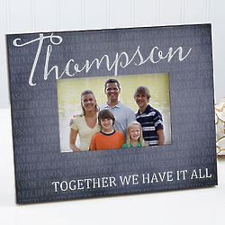 Family's Together We Have It All Personalized Picture Frame