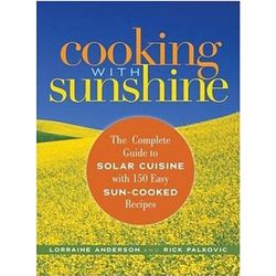 Cooking with Sunshine - The Complete Guide to Solar Cuisine