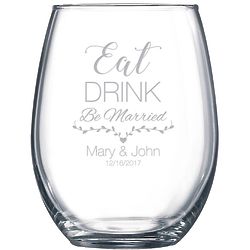Eat, Drink And Be Married Stemless Wine Glass