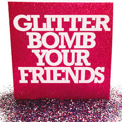 Let Us Glitter Bomb Your Friends Greeting Card