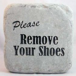 Please Remove Your Shoes Sandblast Engraved 6" Cobblestone