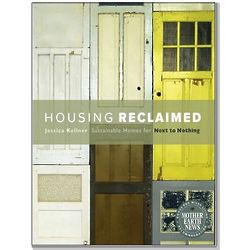Housing Reclaimed - Sustainable Homes for Next to Nothing Book