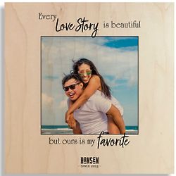 'Every Love Story is Beautiful' Custom Photo 10x10 Wood Wall Art