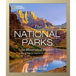 The National Parks: An Illustrated History Book