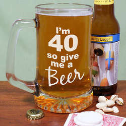 Give Me a Beer 40th Birthday Glass Mug