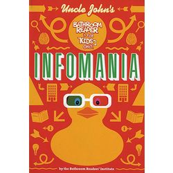 Uncle John's Infomania Bathroom Reader for Kids Only Book