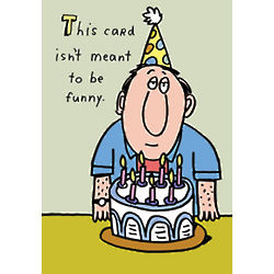 Meant to be Funny Birthday Card