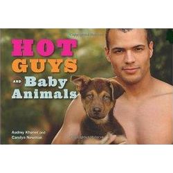 Hot Guys and Baby Animals Book