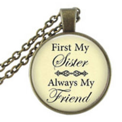 First My Sister, Always My Friend Necklace