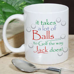 It Takes A Lot of Balls To Golf Coffee Mug