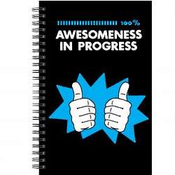 Awesomeness in Progress Spiral Notebook