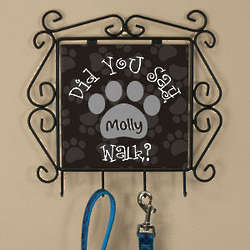 Personalized Did You Say Walk Leash Hanger