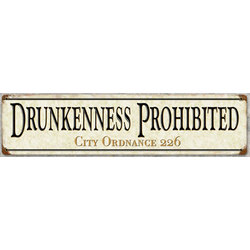 Drunkenness Prohibited Metal Sign