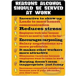 Reasons Alcohol Should Be Served at Work Sign