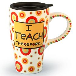 I Teach Therefore I Need Coffee Travel Mug