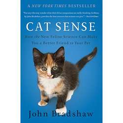 Cat Sense - Be A Better Friend To Your Cat Book