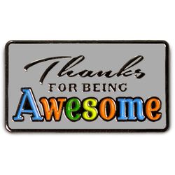 Thanks for Being Awesome Lapel Pin