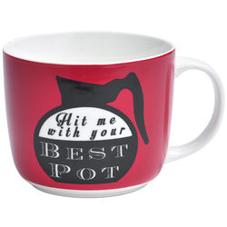 Everyday Hit Me With Your Best Pot Mug