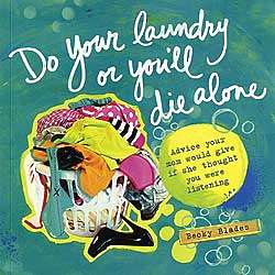 Do Your Laundry or You'll Die Alone Paperback Book