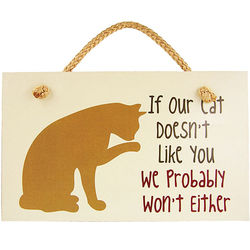 If Our Cat Doesn't Like You Wall Plaque