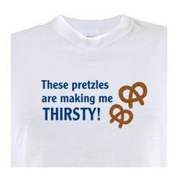 "These Pretzels are Making Me Thirsty" Seinfeld Shirt